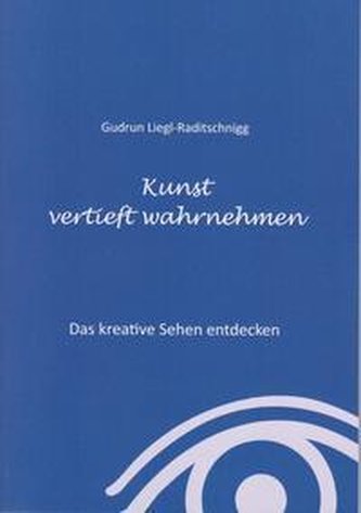 Kunst vertieft wahrnehmen