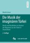 Die Musik der imaginären Türkei