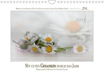Mit guten Gedanken durch das Jahr (Wandkalender 2023 DIN A4 quer)