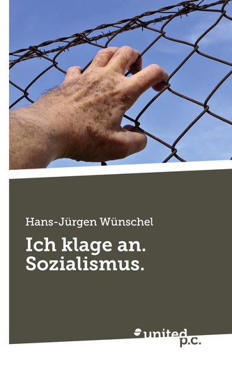 Ich klage an. Sozialismus.