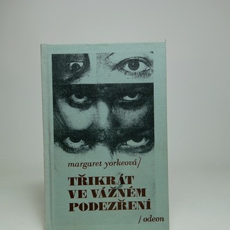 Třikrát ve vážném podezření