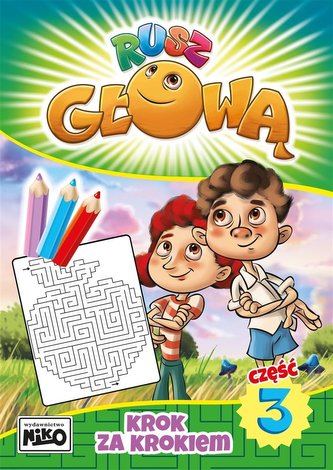 Rusz głową cz.3 Krok za krokiem