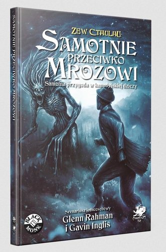Zew Cthulhu: Samotnie przeciwko mrozowi BLACK MONK Zew Cthulhu: Samotnie przeciwko mrozowi BLACK MONK