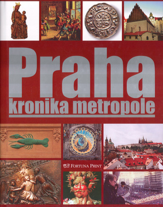 Praha Kronika metropole