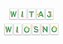 Litery dekoracyjne A4 - Witaj wiosno 11el