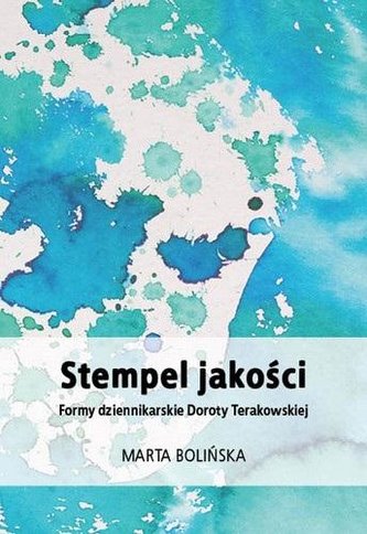 Stempel jakości. Formy dziennikarskie Doroty...