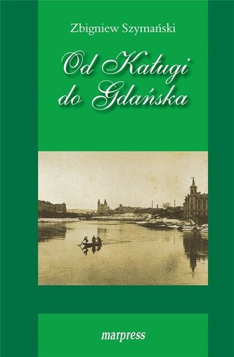 Od Kaługi do Gdańska