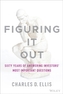 Figuring It Out - Sixty Years of Answering Investors' Most Important Questions