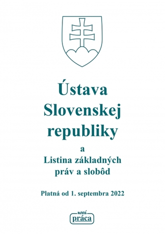 Ústava Slovenskej republiky a Listina základných práv a slobôd