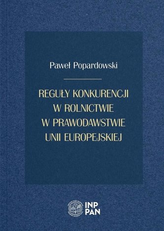 Reguły konkurencji w rolnictwie w prawodawstwie...