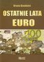 Ostatnie lata Euro