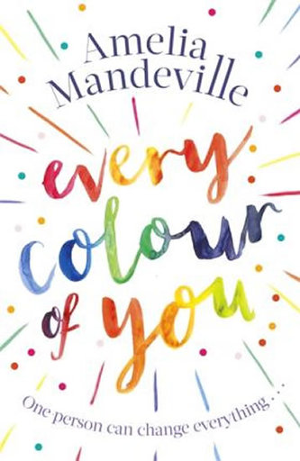 Every Colour of You : An emotional, page-turning love story with a difference