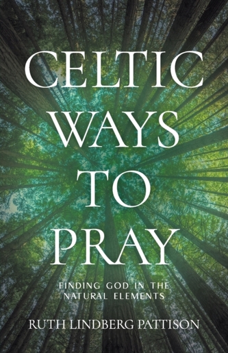 Celtic Ways to Pray