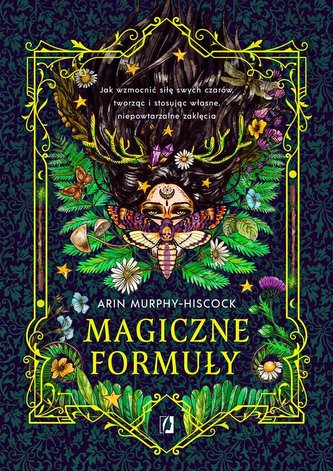Magiczne formuły. Jak wzmocnić siłę swych czarów Magiczne formuły. Jak wzmocnić siłę swych czarów