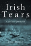 Irish Tears, a Nation Betrayed