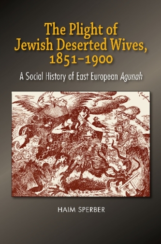 The Plight of Jewish Deserted Wives, 18511900