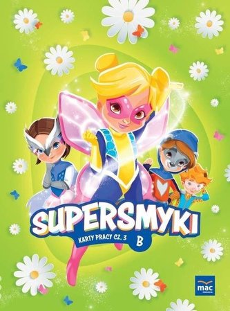 Supersmyki. Poziom B. Karty pracy cz.3 MAC