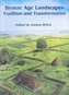 Bronze Age Landscapes