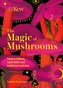 Kew - The Magic of Mushrooms
