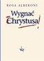 Wygnać Chrystusa TW