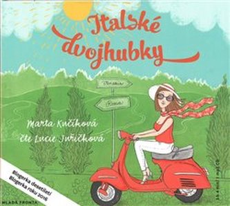 Italské dvojhubky - S humorem a laskavostí o životě v Itálii - CDmp3 (Čte Lucie Juřičková)