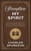 Strengthen My Spirit: Daily Devotions from the Works of Charles Spurgeon