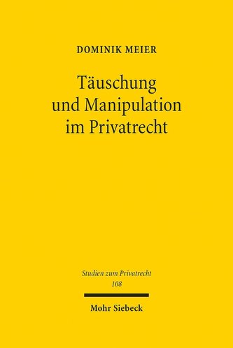 Täuschung und Manipulation im Privatrecht
