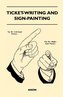 Ticket-Writing And Sign-Painting