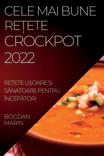 CELE MAI BUNE RE¿ETE  CROCKPOT 2022