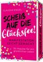 Scheiß auf die Glücksfee