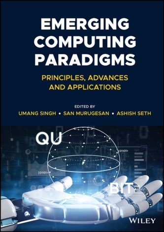 Emerging Computing Paradigms - Principles, Advances and Applications