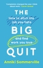 The Big Quit