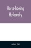 Horse-hoeing husbandry