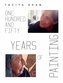 Tacita Dean. One Hundred and Fifty Years of Painting