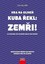 Hra na oliheň – Kuba řekl: Zemři!
