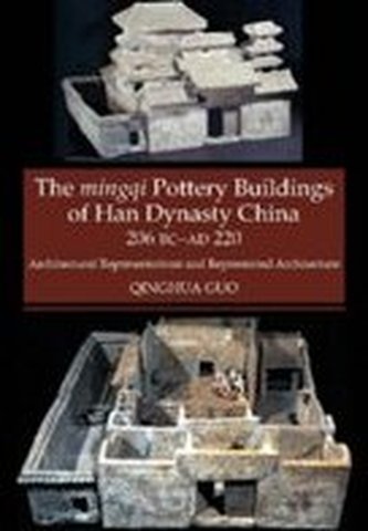 Mingqi Pottery Buildings of Han Dynasty China 206 BC - AD 220