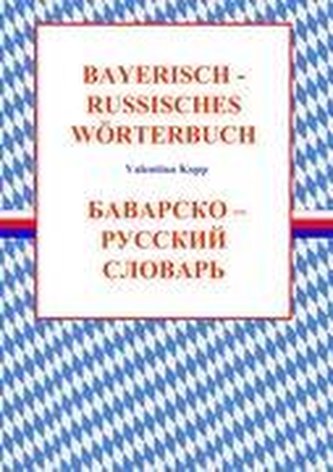 Bayerisch-Russisches Wörterbuch