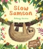 Slow Samson