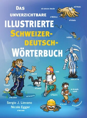 Das unverzichtbare illustrierte Schweizerdeutsch-Wörterbuch