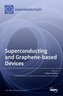Superconducting- and Graphene-based Devices