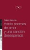 Veinte Poemas de Amor y Una Cancion Desesperada