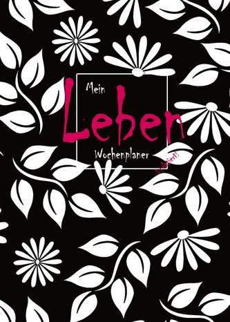 Mein Leben Wochenplaner, Undatiertes Ganzes Jahr (12 Monate), Mit Habit Tracker, Wöchentliche-Monats-Jahres-Übersicht, Planer fü