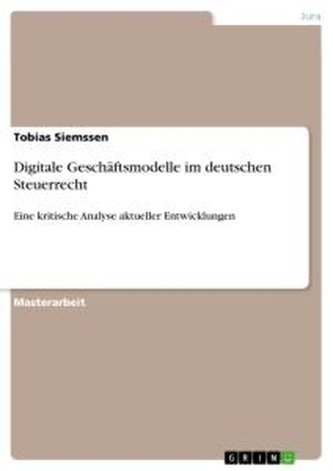Digitale Geschäftsmodelle im deutschen Steuerrecht
