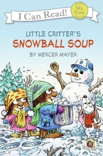 Little Critter's Snowball Soup (I Can Read! My First Shared Rea