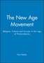 The New Age Movement: The Celebration of the Self and the Sacralization of Modernity