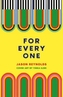 For Every One