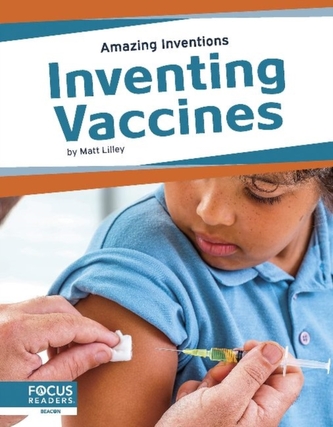 Amazing Inventions: Inventing Vaccines