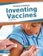 Amazing Inventions: Inventing Vaccines