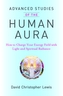Advanced Studies of the Human Aura