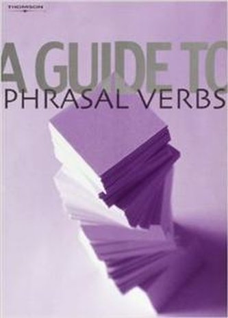 A Guide to Phrasal Verbs.